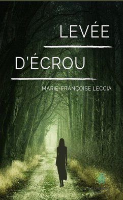 Levée d’écrou (eBook, ePUB) - Leccia, Marie-Françoise