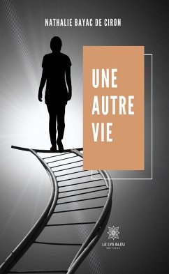 Une autre vie (eBook, ePUB) - Bayac de Ciron, Nathalie