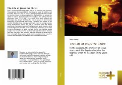 The Life of Jesus the Christ - Tettey, Philip