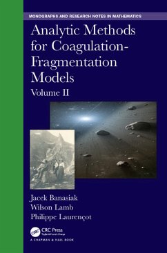 Analytic Methods for Coagulation-Fragmentation Models, Volume II (eBook, ePUB) - Banasiak, Jacek; Lamb, Wilson; Laurencot, Philippe