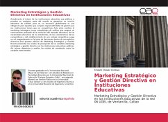 Marketing Estratégico y Gestión Directiva en Instituciones Educativas - Chávez Córdova, Ernesto