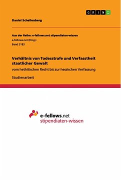 Verhältnis von Todesstrafe und Verfasstheit staatlicher Gewalt - Schellenberg, Daniel