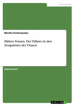 Hitlers Frauen. Der Führer in den Zeugnissen der Frauen - Krotoszynska, Monika