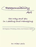 Responsibility Art the Why and You In Leading and Managing: 450 Degrees of Thinking, Action, and Outcome Creation (eBook, ePUB)