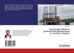 Sustainable offshore geotechnical development in southern Caspian