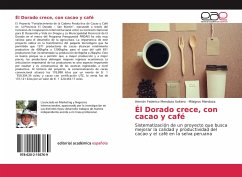 Él Dorado crece, con cacao y café - Mendoza Soltero, Hernán Federico;Mendoza, Milagros