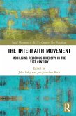 The Interfaith Movement (eBook, ePUB) The Interfaith Movement (eBook, ePUB)