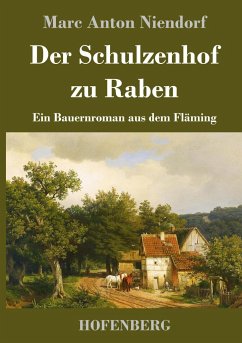 Der Schulzenhof zu Raben - Niendorf, Marc Anton