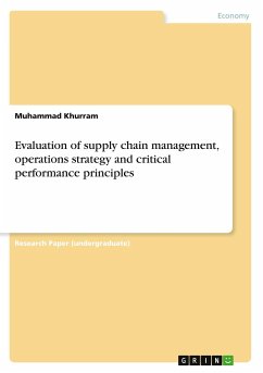 Evaluation of supply chain management, operations strategy and critical performance principles
