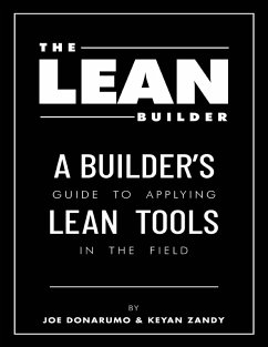 The Lean Builder: A Builder's Guide to Applying Lean Tools In the Field (eBook, ePUB) - Donarumo, Joe; Zandy, Keyan