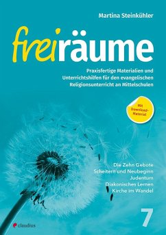 Freiräume 7 - Praxisfertige Materialien und Unterrichtshilfen - Steinkühler, Martina