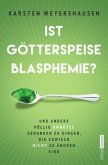 Ist Götterspeise Blasphemie?