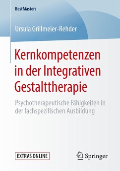 Kernkompetenzen in der Integrativen Gestalttherapie - Grillmeier-Rehder, Ursula