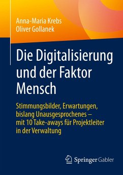 Die Digitalisierung und der Faktor Mensch - Krebs, Anna-Maria;Gollanek, Oliver