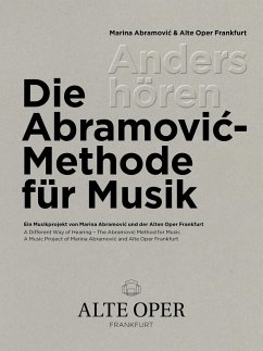 Anders hören - Die Abramovic-Methode für Musik - Abramovic, Marina;Alte Oper Frankfurt