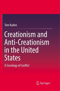 Creationism and Anti-Creationism in the United States - Kaden, Tom