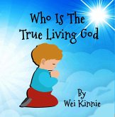 Who Is The True Living God (God's Kingdom, #1) (eBook, ePUB)