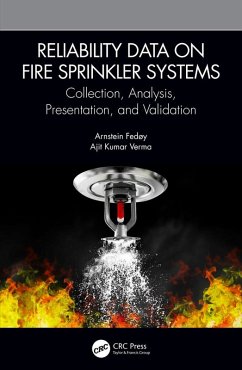 Reliability Data on Fire Sprinkler Systems (eBook, ePUB) - Fedøy, Arnstein; Verma, Ajit Kumar