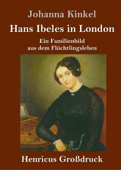 Hans Ibeles in London (Großdruck) - Kinkel, Johanna
