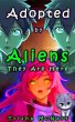 Adopted by Aliens (They Are Here, #1)... - Bild 1