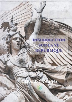 Insurrection sur la Ve république - Cavanna, Gérard