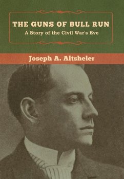 The Guns of Bull Run - Altsheler, Joseph A.