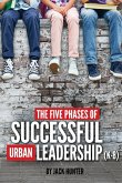 The Five Phases of Successful Urban Leadership (K-8)