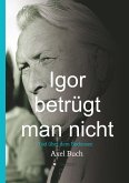 Igor betrügt man nicht