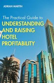 The Practical Guide to Understanding and Raising Hotel Profitability (eBook, ePUB)