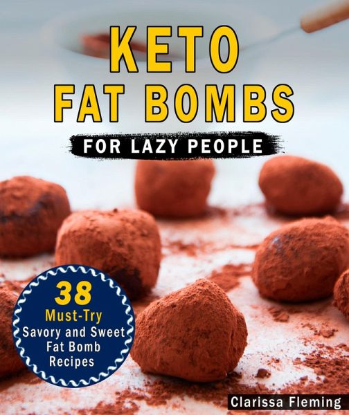 Keto Fat Bombs (eBook, ePUB) Keto Fat Bombs (eBook, ePUB)