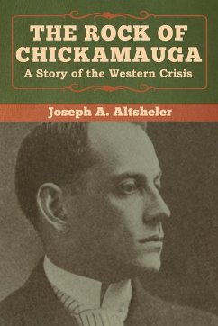 The Rock of Chickamauga - Altsheler, Joseph A.