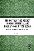 Reconstructing Agency in Developmental and Educational Psychology (eBook, PDF) Reconstructing Agency in Developmental and Educational Psychology (eBook, PDF)