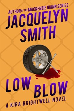 Low Blow: A Kira Brightwell Novel (Kira Brightwell Mysteries, #3) (eBook, ePUB) - Smith, Jacquelyn