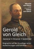 Gerold von Gleich - General, Chronist, Gelehrter