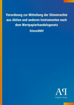 Verordnung zur Mitteilung der Stimmrechte aus Aktien und anderen Instrumenten nach dem Wertpapierhandelsgesetz