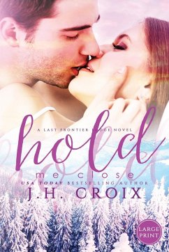 Hold Me Close - Croix, J. H.