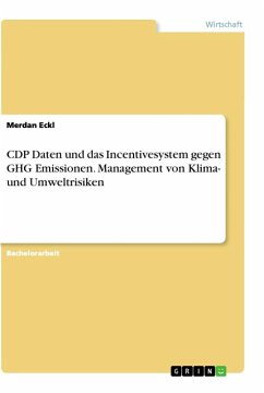 CDP Daten und das Incentivesystem gegen GHG Emissionen. Management von Klima- und Umweltrisiken