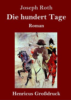 Die hundert Tage (Großdruck) - Roth, Joseph