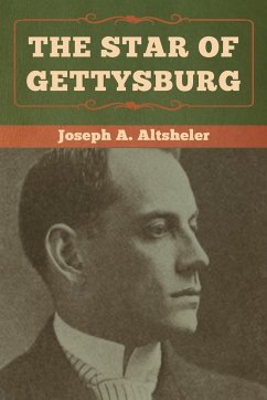 The Star of Gettysburg - Altsheler, Joseph A.