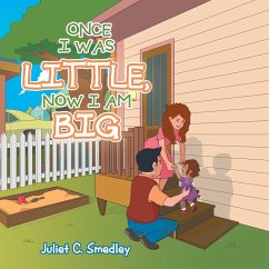 Once I Was Little, Now I Am Big - Smedley, Juliet C.