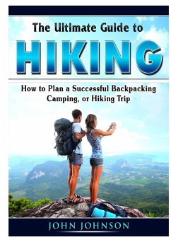 The Ultimate Guide to Hiking - John, Johnson