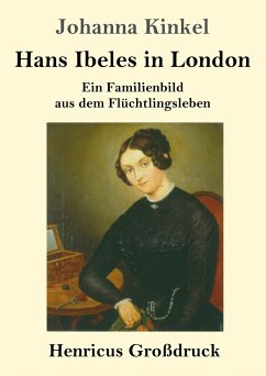 Hans Ibeles in London (Großdruck) - Kinkel, Johanna