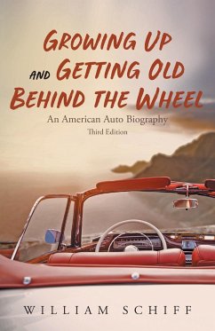 Growing Up and Getting Old Behind the Wheel - Schiff, William