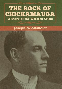 The Rock of Chickamauga - Altsheler, Joseph A.