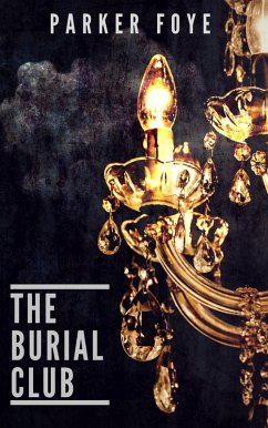 The Burial Club (Love Has Claws, #2) (eBook, ePUB) - Foye, Parker