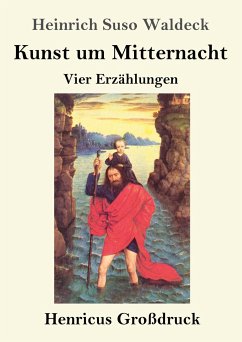 Kunst um Mitternacht (Großdruck) - Waldeck, Heinrich Suso