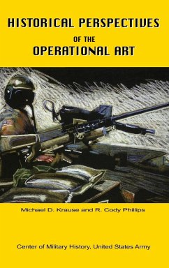 Historical Perspectives of the Operational Art - Krause, Michael D