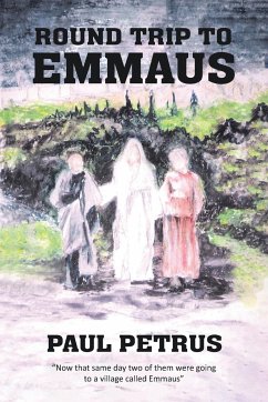 Round Trip to Emmaus - Petrus, Paul