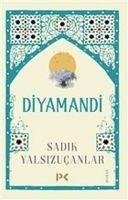 Diyamandi - Yalsizucanlar, Sadik