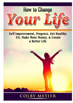 How to Change your Life - Meiyer, Colby